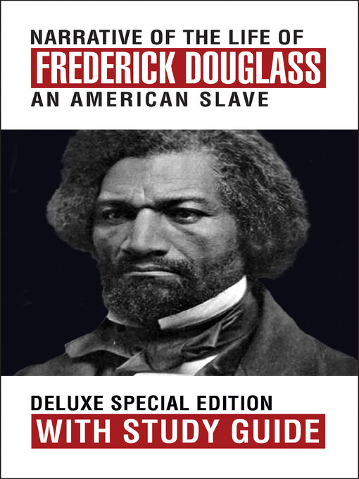 Title details for Narrative of the Life of Frederick Douglass with Study Guide by Frederick Douglass - Available